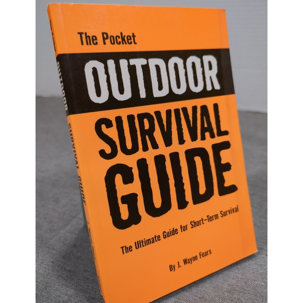 The Pocket Outdoor Survival Guide J Wayne Fears Vintage Short-Term‎ Survival